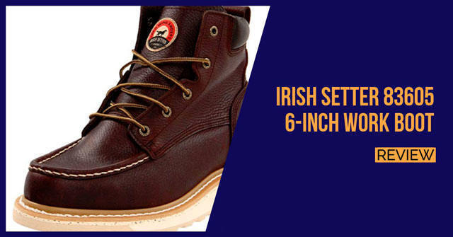 Irish-Setter-83605-6-inch-Work-Boot-review