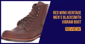 Red Wing Heritage Men's Blacksmith Vibram Boot review